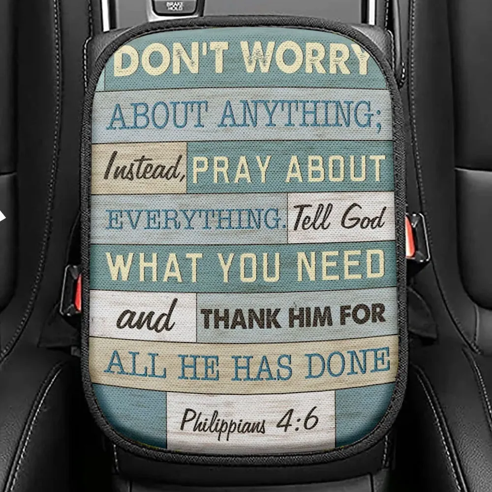 Philippians 46 Dont Worry About Anything Seat Box Cover, Bible Verse Car Center Console Cover, Scripture Interior Car Accessories